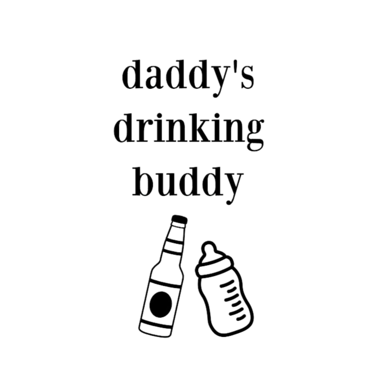 daddy's drinking buddy onesie