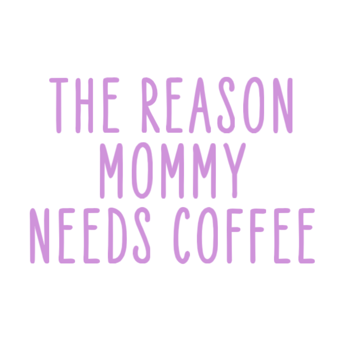 the reason mommy needs coffee onesie