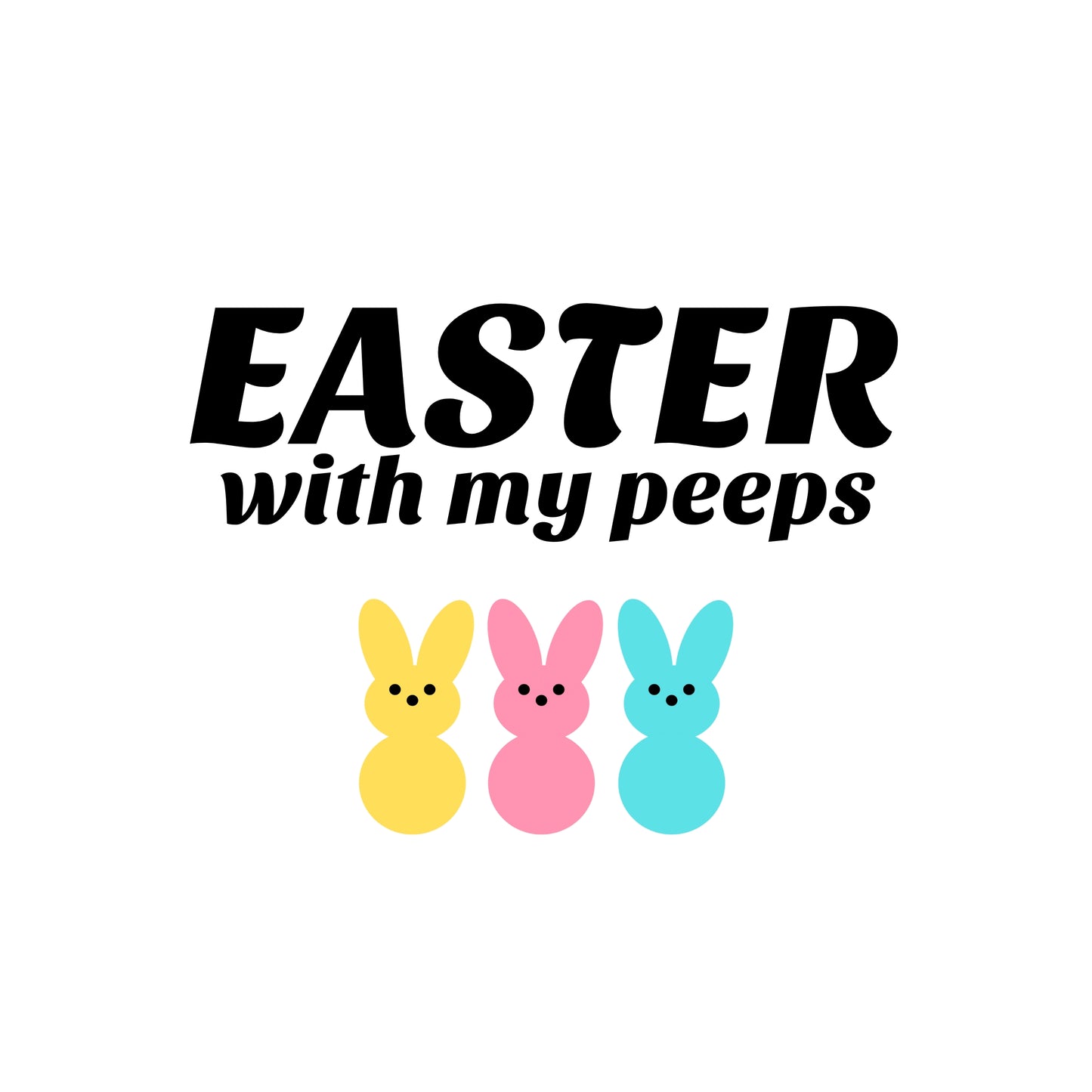 easter with my peeps t-shirt