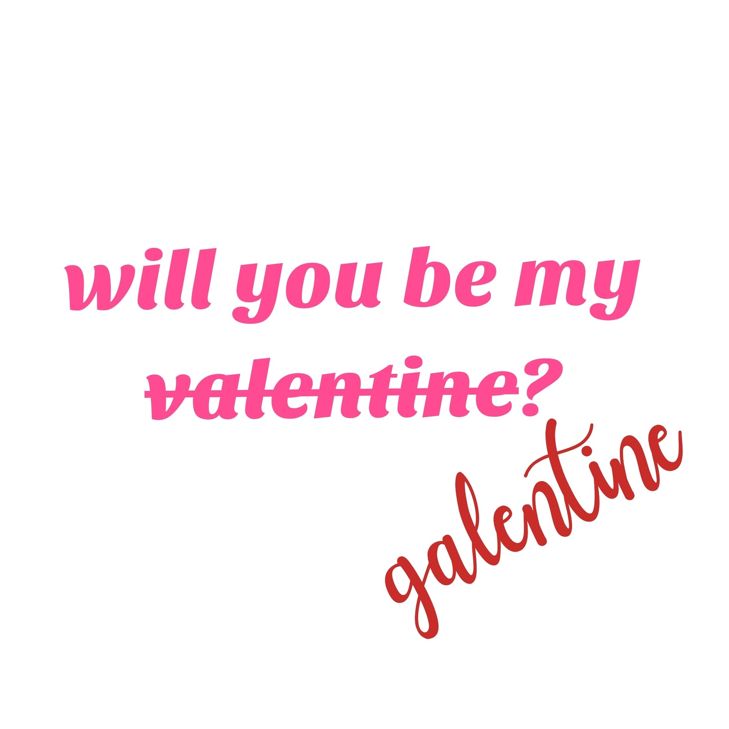 will you be my valentine galentine t-shirt